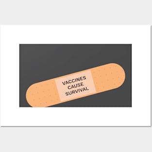 Vaccines Cause Survival Posters and Art